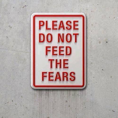 Feed Your Faith Starve Your Fears