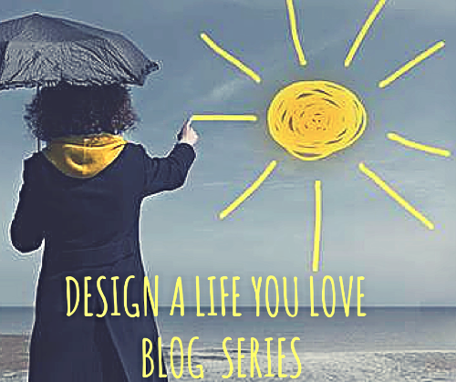 Design a Life You Love Series